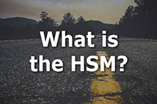 What is the HSM?
